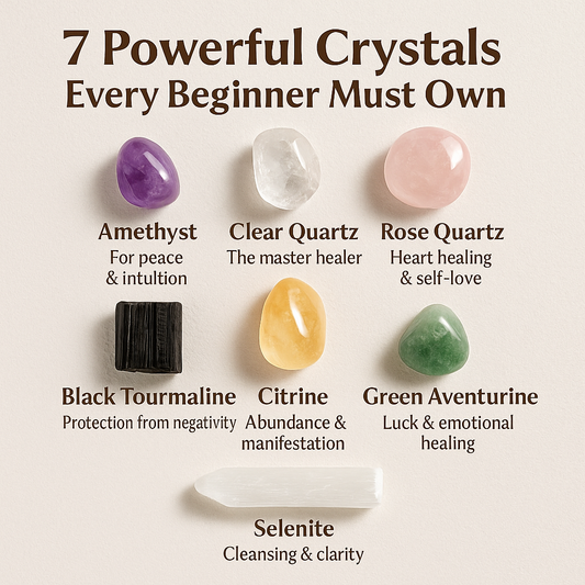 7 Powerful Crystals Every Beginner Must Own