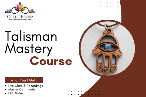 Talisman Mastery: Ancient Protection & Manifestation Secrets